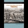 A Primary Source History of the Colony of Virginia