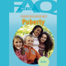 FAQs: Teen Life: Frequently Asked Questions About Puberty