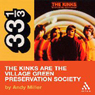 The Kinks' The Kinks Are the Village Green Preservation Society (33 1/3 Series)