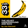 The Velvet Underground's The Velvet Underground and Nico (33 1/3 Series)