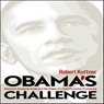 Obama's Challenge: America's Economic Crisis and the Power of a Transformative Presidency