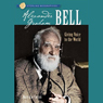 Sterling Biographies: Alexander Graham Bell