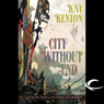 City Without End: The Entire and the Rose, Book 3