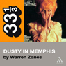 Dusty Springfield's Dusty in Memphis (33 1/3 Series)