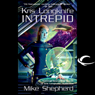 Intrepid: Kris Longknife, Book 6