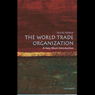 The World Trade Organization: A Very Short Introduction