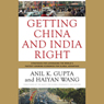 Getting China and India Right: Strategies for Leveraging Economies for Global Advantage