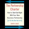 The Partnership Charter: How to Start Out Right with Your New Business Partnership
