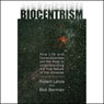 Biocentrism: How Life and Consciousness are the Keys to the True Nature of the Universe
