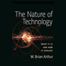 The Nature of Technology: What It Is and How It Evolves