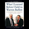 What I Learned Before I Sold to Warren Buffett: An Entrepreneurs Guide to Developing a Highly Successful Company