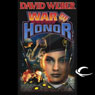 War of Honor: Honor Harrington, Book 10