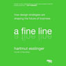 A Fine Line: How Design Strategies Are Shaping the Future of Business