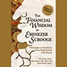 The Financial Wisdom of Ebenezer Scrooge: 5 Principles to Transform Your Relationship with Money