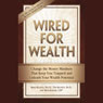 Wired for Wealth: Change the Mindsets That Keep You Trapped and Unleash Your Wealth Potential