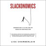 Slackonomics: Generation X in the Age of Creative Destruction