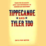 Tippecanoe and Tyler Too: Famous Slogans and Catchphrases in American History