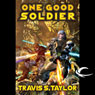 One Good Soldier: Tau Ceti, Book 3