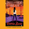 Ghouls Just Haunt to Have Fun: A Ghost Hunter Mystery