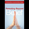 Parenting Beyond Belief: On Raising Ethical, Caring Kids Without Religion