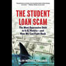 The Student Loan Scam: The Most Oppressive Debt in U.S. History - and How We Can Fight Back