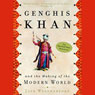 Genghis Khan and the Making of the Modern World