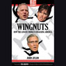 Wingnuts: How the Lunatic Fringe Is Hijacking America