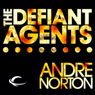 The Defiant Agents