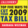 J.K. Lasser's Top Five Ways to Cut Your 2009 Tax Bill