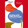 Dealing with Difficult People: Creating Success Series