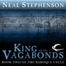 King of the Vagabonds: Book Two of The Baroque Cycle