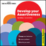 Develop Your Assertiveness: Creating Success Series