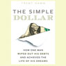 The Simple Dollar: How One Man Wiped Out His Debts and Achieved the Life of His Dreams