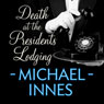 Death at the President's Lodging: An Inspector Appleby Mystery