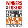 Winners and Losers: Creators and Casualties of the Age of the Internet