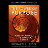 The Power of Purpose: Find Meaning, Live Longer, Better