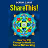 Share This: How You Will Change the World with Social Networking