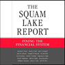 The Squam Lake Report: Fixing the Financial System