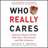 Who Really Cares: The Surprising Truth About Compassionate Conservatism