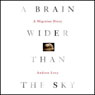 A Brain Wider Than the Sky: A Migraine Diary