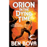 Orion in the Dying Time: Orion Series, Book 3