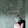 A Thousand Sisters: My Journey into the Worst Place on Earth to Be a Woman