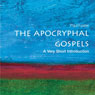 The Apocryphal Gospels: A Very Short Introduction