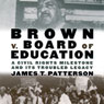 Brown v. Board of Education: A Civil Rights Milestone and Its Troubled Legacy: Oxford University Press: Pivotal Moments in US History
