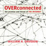 Overconnected: The Promise and Threat of the Internet