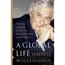 A Global Life: My Journey Among Rich and Poor, from Sydney to Wall Street to the World Bank
