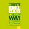 The Unauthorized Guide to Doing Business the Bill Gates Way