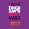 The Unauthorized Guide to Doing Business the Duncan Bannatyne Way