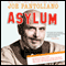 Asylum: Hollywood Tales from My Great Depression: Brain Dis-Ease, Recovery, and Being My Mother's Son