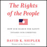 The Rights of the People: How Our Search for Safety Invades Our Liberties